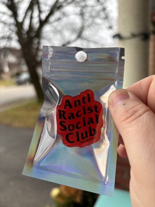 Anti racist Social Club Acrylic Pin