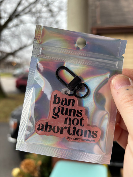 Ban Guns Not Abortions Acrylic Keychain